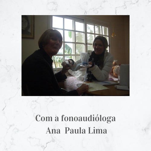 Com a fonoaudióloga Ana Paula Lima